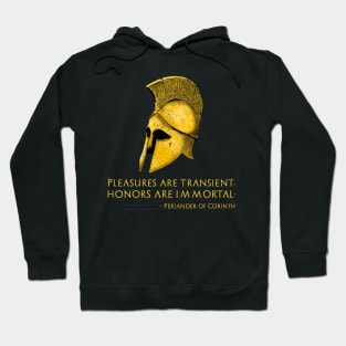 Motivational Ancient Greek Philosophy Quote - Periander Of Corinth Hoodie